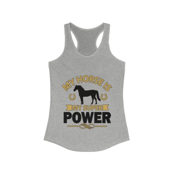 My Horse Is My Super Power - Women's Ideal Racerback Tank - Image 3