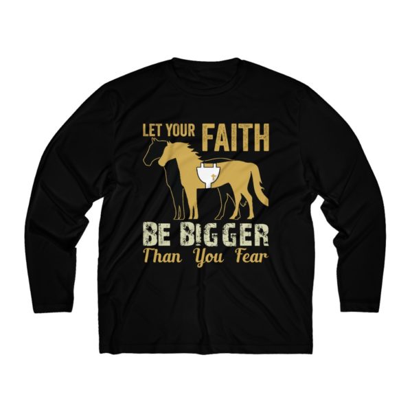 Let Your Faith be Bigger than Your Fear - Long Sleeve T-Shirt  (Moisture Absorbing) - Image 3