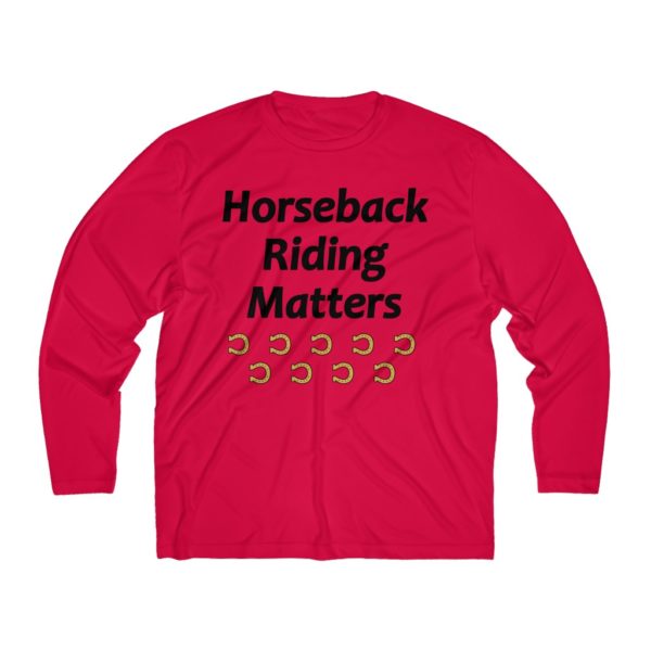 Horseback Riding Matters - Long Sleeve T-Shirt  (Moisture Absorbing)