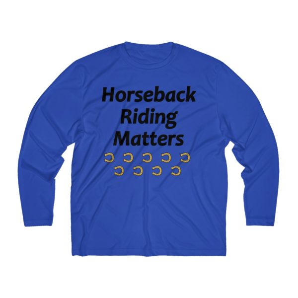 Horseback Riding Matters - Long Sleeve T-Shirt  (Moisture Absorbing) - Image 9