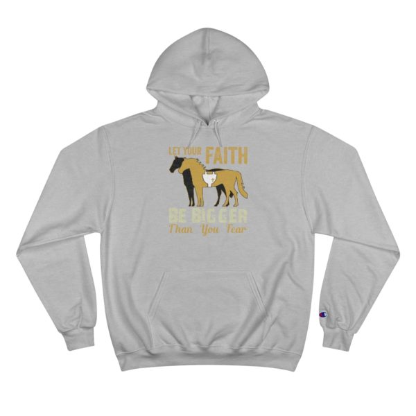 Let Your Faith Be Bigger than Your Fear - Champion Hoodie - Image 5